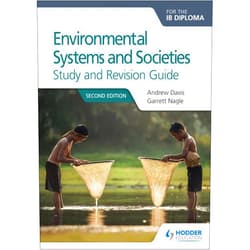 By Andrew Davis (Author), Garrett Nagle (Author) Environmental Systems and Societies for the IB Diploma Study and Revision Guide: Hodder Education Group (Prepare for Success)