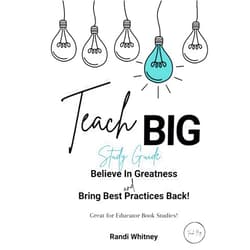 Randi Whitney Teach BIG! Study Guide