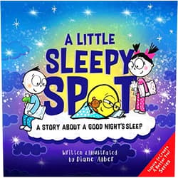 Diane Alber A Little Sleepy SPOT: A Story About A Good Night's Sleep