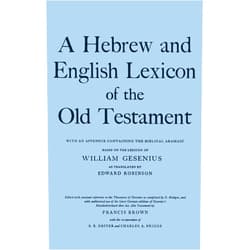 By H. F. W. Gesenius (Author), Francis Brown (Editor), Edward Robinson (Translator), S. R. Driver (Contributor), Charles A. Briggs (Contributor) & 1 more A Hebrew and English Lexicon of the Old Testament