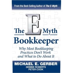 Michael E. Gerber,Roberts Debbie,Peter Cook The E-Myth Bookkeeper