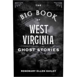 Inc. Visionary Living The Big Book of West Virginia Ghost Stories (Big Book of Ghost Stories)
