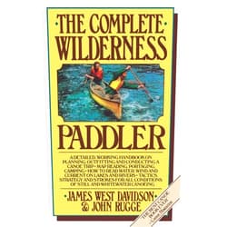 By James West West Davidson (Author), John Rugge (Author) The Complete Wilderness Paddler