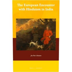 By Jan Peter Schouten (Author) The European Encounter with Hinduism in India (Currents of Encounter, 62)