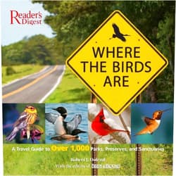 Robert J. Dolezal Where the Birds Are: A Travel Guide to Over 1,000 Parks, Preserves, and Sanctuaries