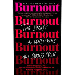 By Emily Nagoski PhD (Author), Amelia Nagoski DMA (Author) Burnout: The Secret to Unlocking the Stress Cycle