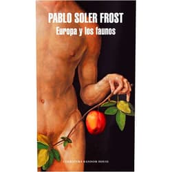 Spanish Edition by Pablo Soler Frost (Author) Format: Kindle Edition Europa y los faunos (Spanish Edition)