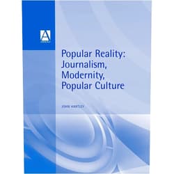 John Hartley Popular Reality: Journalism and Popular Culture