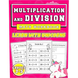 Learning Art Multiplication and Division Math workbook, Learn With UNICORNS Grades 3-5: Practice Math Worksheets, Math Skill-Building practice, Unicorn Kids Math workbook for 3rd 4th 5th grades