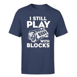 Veracco Funny I Still Play with Blocks Cool Humor Graphic Saying Sarcasm Men T-Shirt