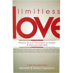By Kenneth Copeland (Author), Gloria Copeland (Author) Limitless Love: A 365-Day Devotional
