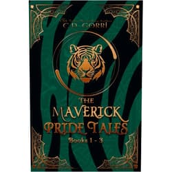 C.D. Gorri The Maverick Pride Tales Books 1-3: A Maverick Pride Anthology