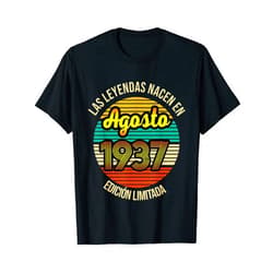 Regalo de 84 cumpleaños y leyenda Las Leyendas nacen en Agosto 1937 84 Años Agosto 1937 Camise T-Shirt