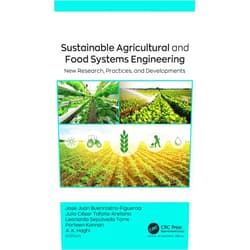By Jose Juan Buenrostro-Figueroa (Editor), Julio César Tafolla-Arellano (Editor), Leonardo Sepúlveda Torre (Editor), Porteen Kannan (Editor), A. K. Haghi (Editor) & 2 more Format: Kindle Edition Sustainable Agricultural and Food Systems Engineering: New Research, Practices, and Developments