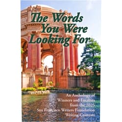 By Emily King (Author), Jennifer Grant (Author), Indra Rinzler (Author), Stacy Gordon (Author), E.B. Wagner (Author), Lissa Provost (Editor), E Provost (Editor) & 2 more Format: Kindle Edition The Words You Were Looking For: An Anthology of Winners and Finalists from the 2025 San Francisco Writers Foundation Writing Contests (San Francisco Writers Conference Writing Contest Anthologies)