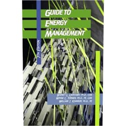 Barney L. Capehart Ph.D. CEM,Wayne C. Turner Ph.D. PE CEM,William J. Kennedy Ph.D. PE Guide to Energy Management, Seventh Edition