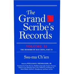 Ssu-ma Ch'ien,William H. Nienhauser,Guilia Baccini,Maddalena Barenghi,Stephen Durrant,Kathrin Leese-Messing,Clara Luhn,Jakob Pöllath,William Nienhauser Jr.,Edward Shaughnessy,Hans van Ess The Grand Scribe's Records, Volume XI: The Memoirs of Han China, Part IV