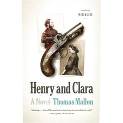 By Thomas Mallon (Author) Henry and Clara