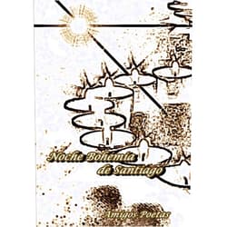 Carmen Cano David,Pablo López García,Pilar Martín Sánchez,Mario Toubes Rodrigo,Ana Belén Crespo,Pedro González Manzano,Esther Herranz Pérez,Chema Elez Espinosa,Margarita Rodríguez Rubio,Mariví Lozano Campos Noche bohemia de Santiago (Spanish Edition)