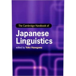 Yoko Hasegawa The Cambridge Handbook of Japanese Linguistics (Cambridge Handbooks in Language and Linguistics)