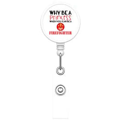 DistinctInk Funny Custom Printed Retractable Badge Reel Name Badge Holder – Durable Nursing ID Badge Reel for Schools Hospitals Businesses - Why Be a Princess When You Can Be a Firefighter