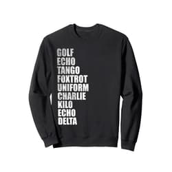 Golf echo tango foxtrot uniform charlie kilo tees Golf echo tango foxtrot uniform charlie kilo echo delta Sweatshirt