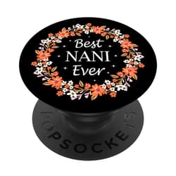 Nani Phone Accessories Gifts Best Nani Ever Christmas Gifts Floral PopSockets PopGrip: Swappable Grip for Phones & Tablets