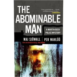 Maj Sjowall,Per Wahloo,Jens Lapidus The Abominable Man: A Martin Beck Police Mystery (7)
