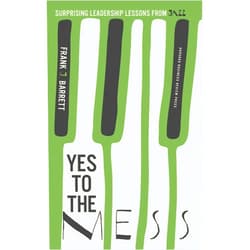 Frank J. Barrett Yes to the Mess