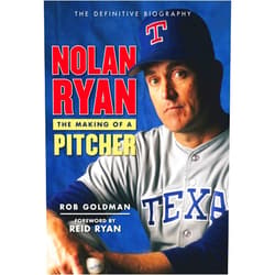 By Rob Goldman (Author), Reid Ryan (Foreword) Nolan Ryan: The Making of a Pitcher