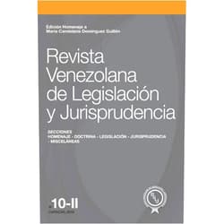 Edison Lucio Varela Cáceres editor,Andrés Domínguez Luelmo,Marianna G. de Vita R.,Thais Elena Font Acuña,Jorge Isaac González Carvajal,Nélida Peña Colmenares,José Peña Solís,Juan Carlos Pró-Rísquez,Humberto Romero-Muci,Emilio Spósito Contreras Revista Venezolana de Legislación y Jurisprudencia N° 10-II: Edición homenaje a María Candelaria Domínguez Guillén (Spanish Edition)