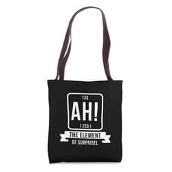 Surprise pun joke Design ah surprise element Design for a joke fan or partylover Tote Bag