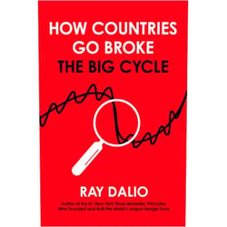 By Ray Dalio (Author) How Countries Go Broke: The Big Cycle (Principles)