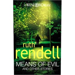 By Ruth Rendell (Author) Means of Evil and Other Stories