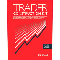 Joel Rubano Trader Construction Kit: Fundamental & Technical Analysis, Risk Management, Directional Trading, Spreads, Options, Quantitative Strategies, Execution, Position Management, Data Science & Programming