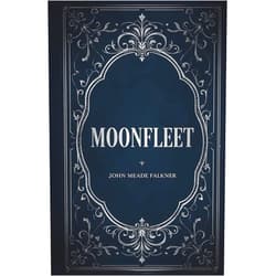 John Meade Falkner,Ravenwood Press Moonfleet: A Treasure Hunt Adventure Classic