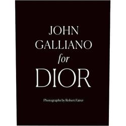 By Robert Fairer (Photographer), André Leon Talley (Preface), Oriole Cullen (Introduction), Hamish Bowles (Foreword), Iain R. Webb (Contributor) & 1 more John Galliano for Dior