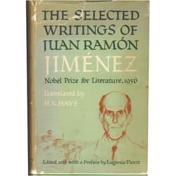 By Juan Ramon Jimenez (Author), H. R. Hays (Translator) Selected Writings of Juan Ramon Jimenez