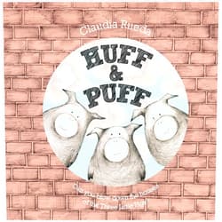 Claudia Rueda Huff & Puff: Can You Blow Down the Houses of the Three Little Pigs?