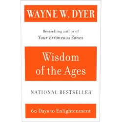Wayne Dyer Wisdom of the Ages: 60 Days to Enlightenment