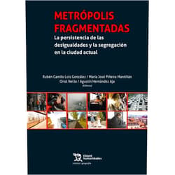 Spanish Edition by Oriol Nel·lo (Author), Rubén Camilo Lois González (Author), María José Piñeira Mantiñán (Author), Agustín Hernández Aja (Author), Itziar Aguado-Moralejo (Author), María-Rosario Alonso-Ibáñez (Author), Lucas Álvarez Del Valle (Author), Ángel Aparicio Mourelo (Author), Cristina Botana (Author), Ana Díez Bermejo (Author), Federico Camerin (Author), Joan Checa (Author), Rafael Córdoba Hernández (Author), Mercè Cortina-Oriol (Author), Carles Donat (Author), Francisco R. Durán Villa (Author), Mar Esteve-Güell (Author), Brais Estévez (Author), Jesús Felicidades García (Author), Cristina Fernández Ramírez (Author), Francisco Javier García-Delgado (Author), José Manuel Gómez Giménez (Author), Isabel González García (Author), María Jesús González González (Author), Inês Gusman (Author), Teresa Leal-Linares (Author), Lucrezia Lopez (Author), Alejandro López González (Author), Ramón López Rodríguez (Author), Ángela Matesanz Parellada (Author), Ángel Miramontes (Author), Guillermo Morales (Author), Carlos Alberto Patiño Romarís (Author), Miguel Pazos (Author), Mª Ángeles Piñeiro Antelo (Author), Raquel Rodríguez Alonso (Author), Álvaro Daniel Rodríguez Escudero (Author), Iván Rodríguez Suárez (Author), Luis Del Romero Renau (Author), Carmen Sánchez-Guevara Sánchez (Author), Ana Sanz Fernández (Author), Xosé Somoza Medina (Author), Antonio Valera Lozano (Author), Ismael Yrigoy (Author) & 41 more Metrópolis fragmentadas