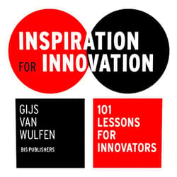 By BIS Publishers (Author) Inspiration for Innovation: 101 Lessons for Innovators