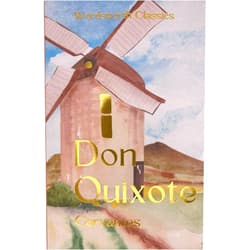 Miguel De Cervantes Saavedra Don Quixote (Wordsworth Classics)