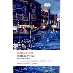 By Thomas Mann (Author), Nicola Luckhurst (Author), Ritchie Robertson (Author) & 0 more Death in Venice and Other Stories (Oxford World's Classics)