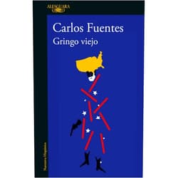 Carlos Fuentes Gringo viejo / Old Gringo (Spanish Edition)