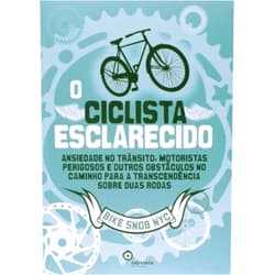 Portuguese Brazilian Edition by Eben Weiss / BikeSnobNYC (Author) Ciclista Esclarecido, O (Em Portuguese do Brasil)