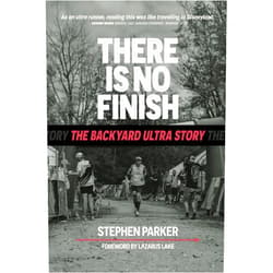 Stephen Parker,Lazarus Lake There is No Finish: The Backyard Ultra Story