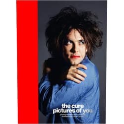 Tom Sheehan The Cure - Pictures of You: Foreword by Robert Smith