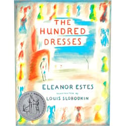 Eleanor Estes,Louis Slobodkin The Hundred Dresses