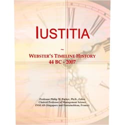 Icon Group International Iustitia: Webster's Timeline History, 44 BC - 2007